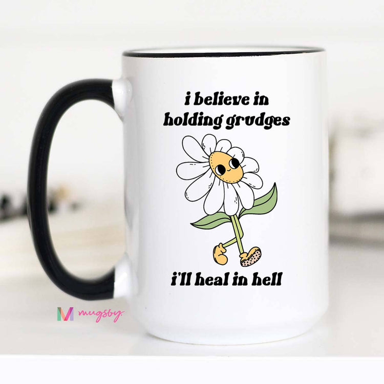 I Believe in Holding Grudges Funny Coffee Mug, Retro Mug