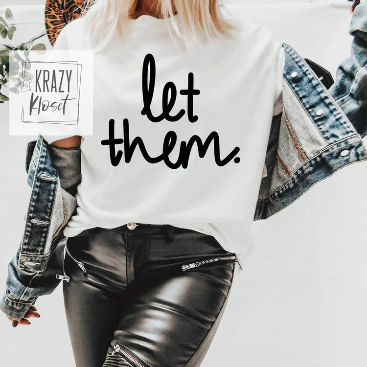 Let Them - Tultex Tee