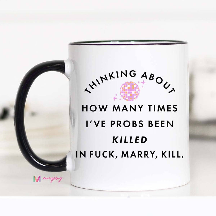 Thinking About How Many Times Funny Coffee Mug